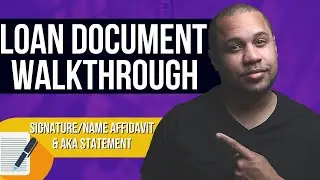 LOAN DOCUMENT TRAINING FOR NOTARY LOAN SIGNING AGENTS | SIGNATURE/NAME AFFIDAVIT AND AKA STATEMENT