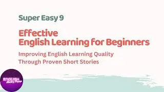 Super Easy 9: Effective English Learning for Beginners | Improving English Learning Quality