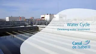 Water Cycle​ in Madrid  | Drinking water treatment | Canal de Isabel II