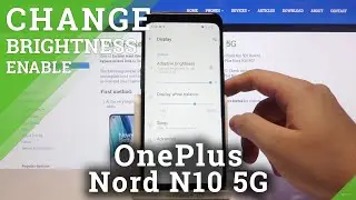 How to Activate Auto-Brightness on OnePlus Nord N10 5G &ndash; Adjust Screen Brightness