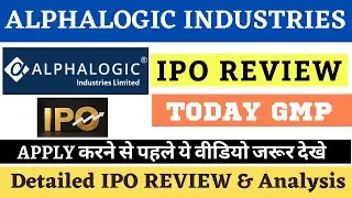 Alphalogic Industries Limited IPO review || Alphalogic Industries IPO Analysis | Alphalogic IPO GMP