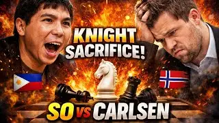 Knight Sacrifice Ignites the Attack &ndash; Wesley So&rsquo;s Masterclass vs Carlsen