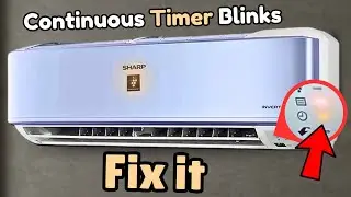 Sharp Mini Split AC Continuous Timer Blinking Error Solution