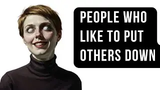 The Psychology of People Who Like to Put Others Down