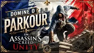 Dicas: Domine o Parkour em Assassin's Creed Unity - #acunity #gameplayps5