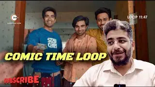 Loop 11:47 Review, Loop 11:47 Web Series Review, Loop 11:47 Zee5 Review | Kill review me baad comedy