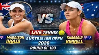 Maddison Inglis Vs Kimberly Birrell 🎾LIVE TENNIS WTA Australia Open 2026 Round Of 128