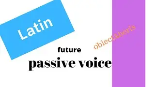 Latin future passive indicative and the ablative of agent; sentence translation