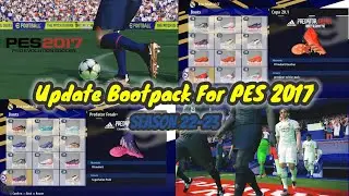 BOOTPACK LATEST SEASON 22-23 | PES 2017