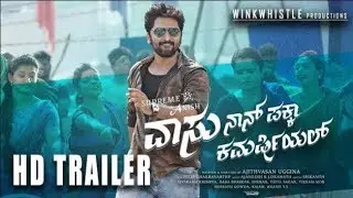 Vaasu_Naan_Pakka_Commercial__New_Kannada_HD_Trailer__Anish_Tejeshwar,_Nishvika_Naidu