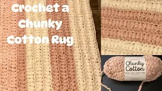 Crochet an Easy 2 Row Repeat Chunky Cotton Rug/Bath Mat