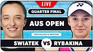 SWIATEK vs RYBAKINA &bull; Australian Open 2026 QF &bull; LIVE Tennis Watchalong