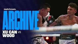 FULL FIGHT: Xu Can vs Leigh Wood (WBA World Featherweight Title)