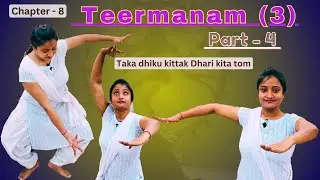 Teermanam (3) part-4 || Taka Dhiku kittak Dhari kita tom || [ IN ENGLISH ] || Bharatnatyam Tutorial