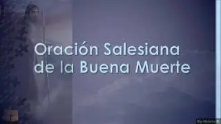 Oraci&oacute;n Salesiana para la Buena Muerte