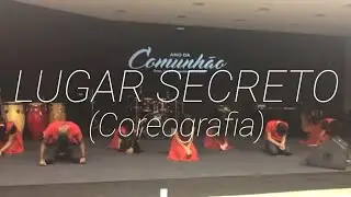 Coreografia: Lugar Secreto - Gabriela Rocha