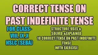 SEBA , CORRECT TENSE ON PAST INDEFINITE TENSE & TRANSLATION AND 10 CORECT TENSE SOLVED AND EXPLAINED