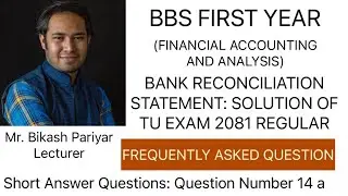 Bank Reconciliation Statement: Solution of TU Exam Question 2081 Regular (BBS FIRST YEAR)