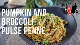 Pumpkin and Broccolini Pulse Penne  | Everyday Gourmet S9 EP27