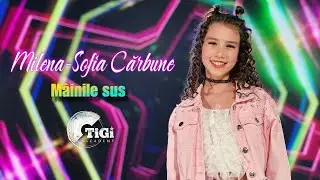 Milena - Sofia Cărbune (TiGi Academy) - M&acirc;inile sus
