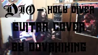 Dio - Holy Diver (Guitar Cover) by Dovahiking