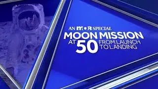 An MOR Special: Moon Mission at 50: From Launch to Landing