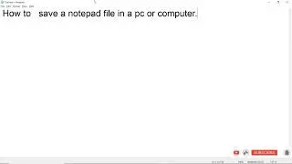 How to Save a Notepad File in a Computer  | Technology || Notepad |
