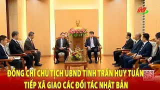 Đồng chí Chủ tịch UBND tỉnh Trần Huy Tuấn tiếp xã giao các đối tác Nhật Bản