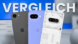 iPhone 16e vs. Pixel 9a vs. Nothing 3a! Teuer = besser?