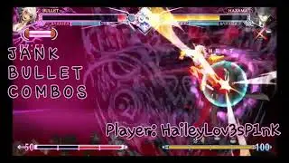 BBCF2 Bullet Combos | High Levels Of Jank