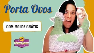Galinha Porta Ovos de Tecido Fácil com Molde Grátis [Passo a passo]