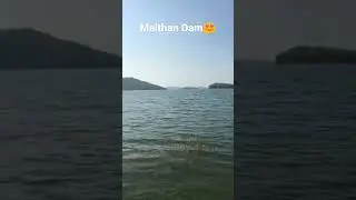 Maithan Dam | Maithan Dam Dhanbad