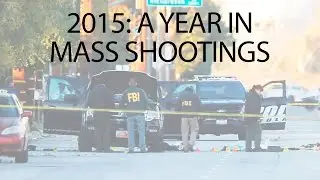 2015: a year in mass shootings