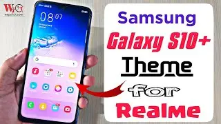 Install Samsung Galaxy S10 Plus Theme in all Realme  Phones without  purchase | WepClick