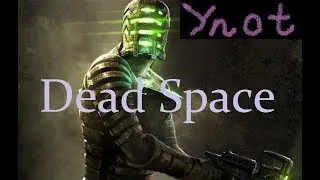 Dead space. Мне обещали будет страшно. Я слился и играл в Overwatch.