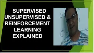 Supervised Machine Learning | Unsupervised Machine Learning | Reinforcement Learning Explained