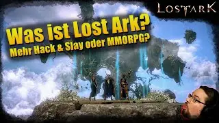Was ist Lost Ark? Mehr Hack & Slay oder MMORPG? | Spiel Vorstellung