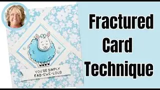 Fractured Card Technique