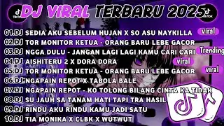 DJ TIKTOK TERBARU 2025🎵DJ SEDIA AKU SEBELUM HUJAN X SO ASU NAYKILLA🎵DJ TOR MONITOR 
