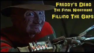 Filling The Gaps: Freddy's Dead: The Final Nightmare