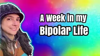 Week in the Life with Bipolar | Will Travel Bring Hypomania?