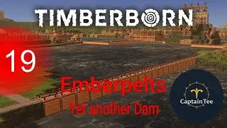 Yet another Dam! - Timberborn Emberpelts - beaville4 ep - 19