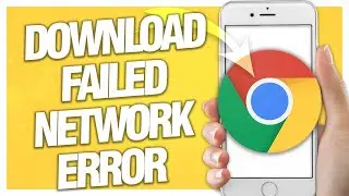 How To Fix Google Chrome Download Failed Network Error ( Final Solution )