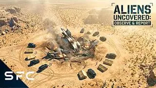 UAP Crash Footage Analysis | Aliens Uncovered: Observe & Report | Full UFO Documentary