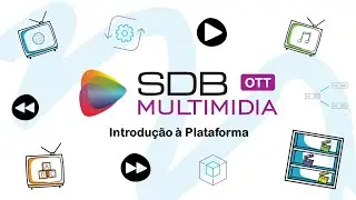 Introdu&ccedil;&atilde;o &agrave; Plataforma de OTT da SDB Multimidia