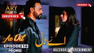 AE DIL Episode 16 Promo |AZAAN SAMI KHAN| |KOMAL MEER|  |HINA CHAUDHARY|   |ARY DIGITAL| 2025