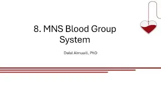 8  MNS Blood Group System