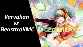 Varvalian vs BeastrollMC | xi - FREEDOM DiVE (elchxyrlia) [Arles]