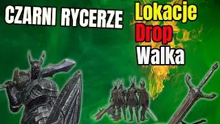 Masz problem z CZARNYMI RYCERZAMI  w Dark Souls 1? Lokacje, Drop i Walka!