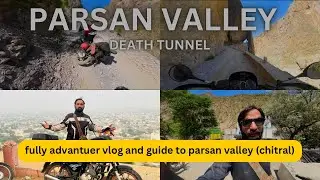 Most Dangerous ROAD in PAKISTAN PARSAN VALLEY (Choral)